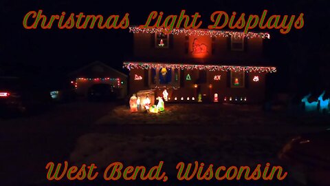 Christmas Light Displays, West Bend, Wisconsin.