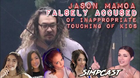 Aquaman Jason Mamoa ACCUSED of Fake Molestation!? SimpCast Reacts! Chrissie Mayr, Melonie Mac, Anna