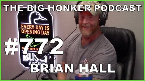 The Big Honker Podcast Episode #772: Brian Hall