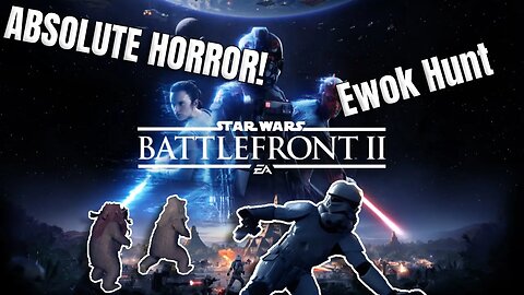 Ewok Hunt Mayhem in Battlefront II!