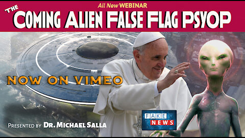 The Coming Alien False Flag Psyop - Highlights from Webinar Introduction