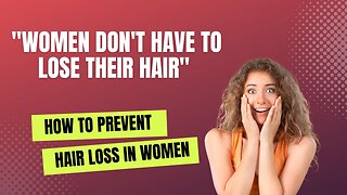 Women Can Stop and Reverse Hair Loss