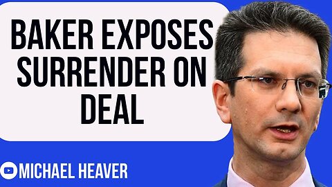 Steve Baker Exposes EU Deal SURRENDER