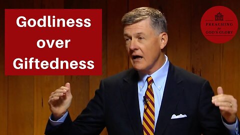 God cares more about your Godliness than your Giftedness | Steve Lawson to Pastors