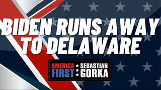 Sebastian Gorka FULL SHOW: Biden runs away to Delaware.