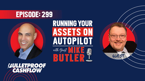 BCF 299: Running Your Assets on Autopilot with Mike Butler