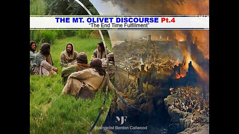 11-05-22 THE MT. OLIVET DISCOURSE Pt.4 By Evangelist Benton Callwood
