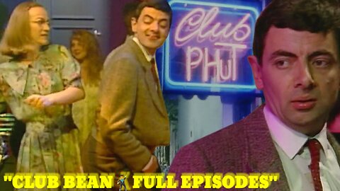 Mr. Bean's Hilarious Adventures: Full Episode on Club Bean