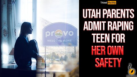 Utah Parents Admit Raping Teen for Her Own Safety