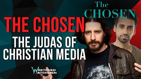 The Chosen: The Judas Of Christian Media