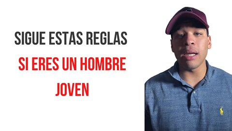 10 Reglas Que Debes Seguir Si Eres Un Hombre Joven