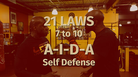 21 LAWS - #7-10 AIDA - SELF Defense