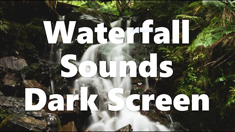 30 Min Waterfall Sounds Dark Screen. Deep Sleep Insomnia Study Stress Anxiety Relief Balance Relax2U