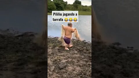 pililiu jogando a tarrafa 😂😂😂😂😂