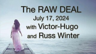 The Raw Deal (17 July 2024) with Victor-Hugo and Russ Winter