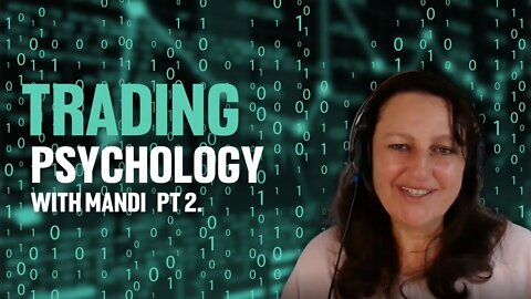 Trading Psychology Pt. 2 w/Mandi | Awareness Is Key To Trading