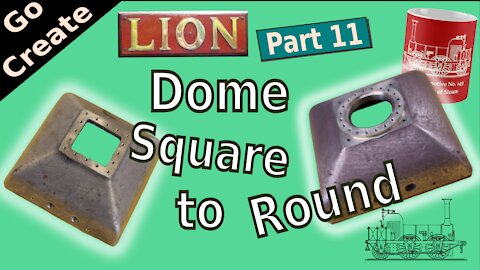 LION Miniature Steam Engine Build Part 11 - Dome Continued: Square to Round