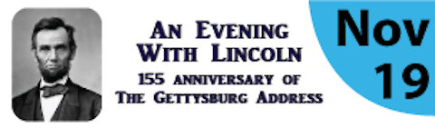 An Evening with Lincoln, the 155th Anniversary of the Gettysburg Address