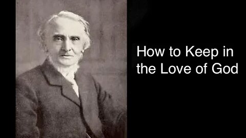 How to Keep in the Love of God – Alexander Maclaren