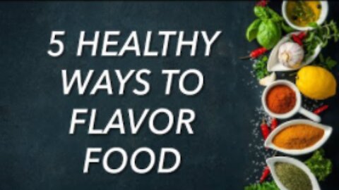 How to Make Healthy Food Taste Great