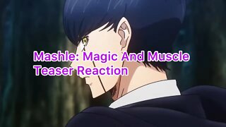MASHLE: MAGIC AND MUSCLES Teaser Reaction It's Not Just About Magic