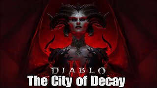 Diablo 4- The City of Decay