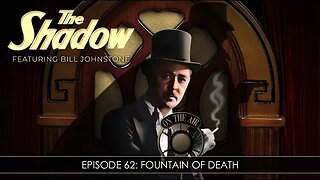 The Shadow Radio Show: Episode 62 Fountain Of Death