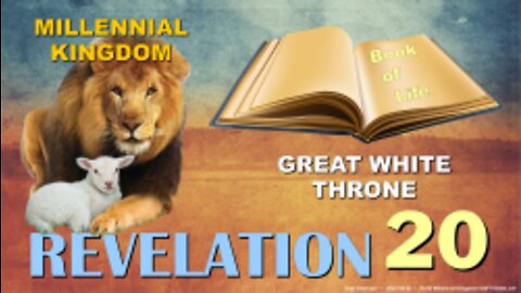Millennial Kingdom - Great White Throne (Revelation 20)