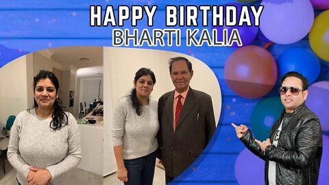 Warmest wishes for a very happy birthday, Bharti Kalia Ji