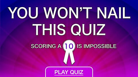 Impossible Trivia Quiz