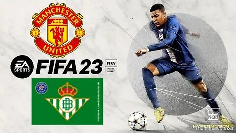 EA SPORTS, FIFA 2023. Manchester United VS Real Betiss