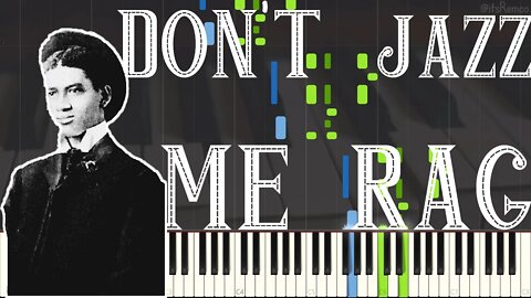 James Scott - Don't Jazz Me Rag 1921 (Ragtime Piano Synthesia)