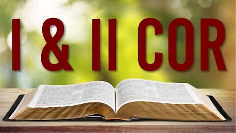 I & II CORINTHIANS - HOW TO CORRECTLY INTERPRET THE BIBLE