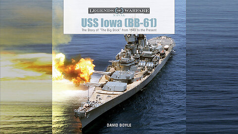 Battleship USS Iowa (BB-61): The Story of "The Big Stick"