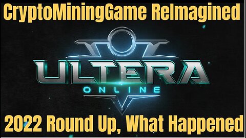 Ultera Crypto P2E MMORPG , 2022 Round Up What Happened , Earn Free Crypto