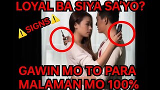 100% SENYALES AT TECHNIQUE PARA MALAMAN ANG LOYALTY NG TAO SA IYO