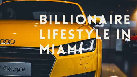 Billionaire Lifestyle in Miami 💸 [Luxury Lifestyle Motivation]