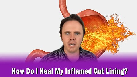 How Do I Heal My Inflamed Gut Lining?
