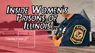The Truth Behind the Women's Prisons of Illinois