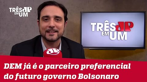 Silvio Navarro: "O DEM, de cara, já é o parceiro preferencial do futuro governo Bolsonaro"