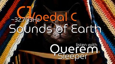 C1/pedal C ~32.703Hz Sounds of Earth | with Querem Sleeper