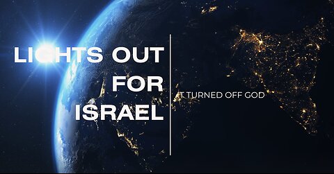 LIGHTS OUT FOR ISRAEL