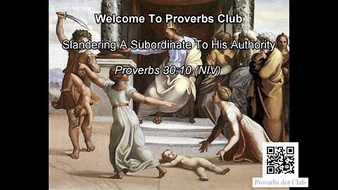 Slandering A Subordinate To His Authority - Proverbs 30:10