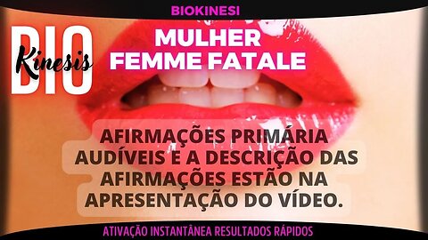 Sub Mulher Femme Fatale - Sub audíveis e descrição das afirmações estão na apresentação do vídeo.