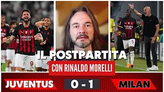 JUVENTUS-MILAN 0-1, siamo in Champions League! Il commento alla partita di Rinaldo Morelli