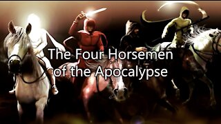 Understanding the Four Horsemen of the Revelation of Jesus Christ
