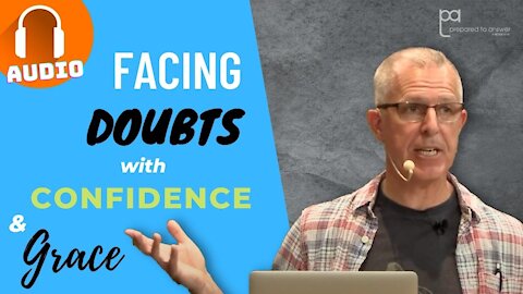 Facing Doubts with Confidence and Grace - Live Event Recording