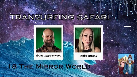 Transurfing Safari with Abbstract1 18 - The Mirror World