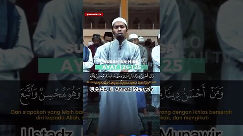 SURAH AN NISA AYAT 124 - 125 | USTADZ. H. AHAMAD MUNAWIR