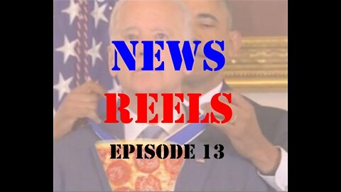 News Reels Episode 13 - The Biden Episode